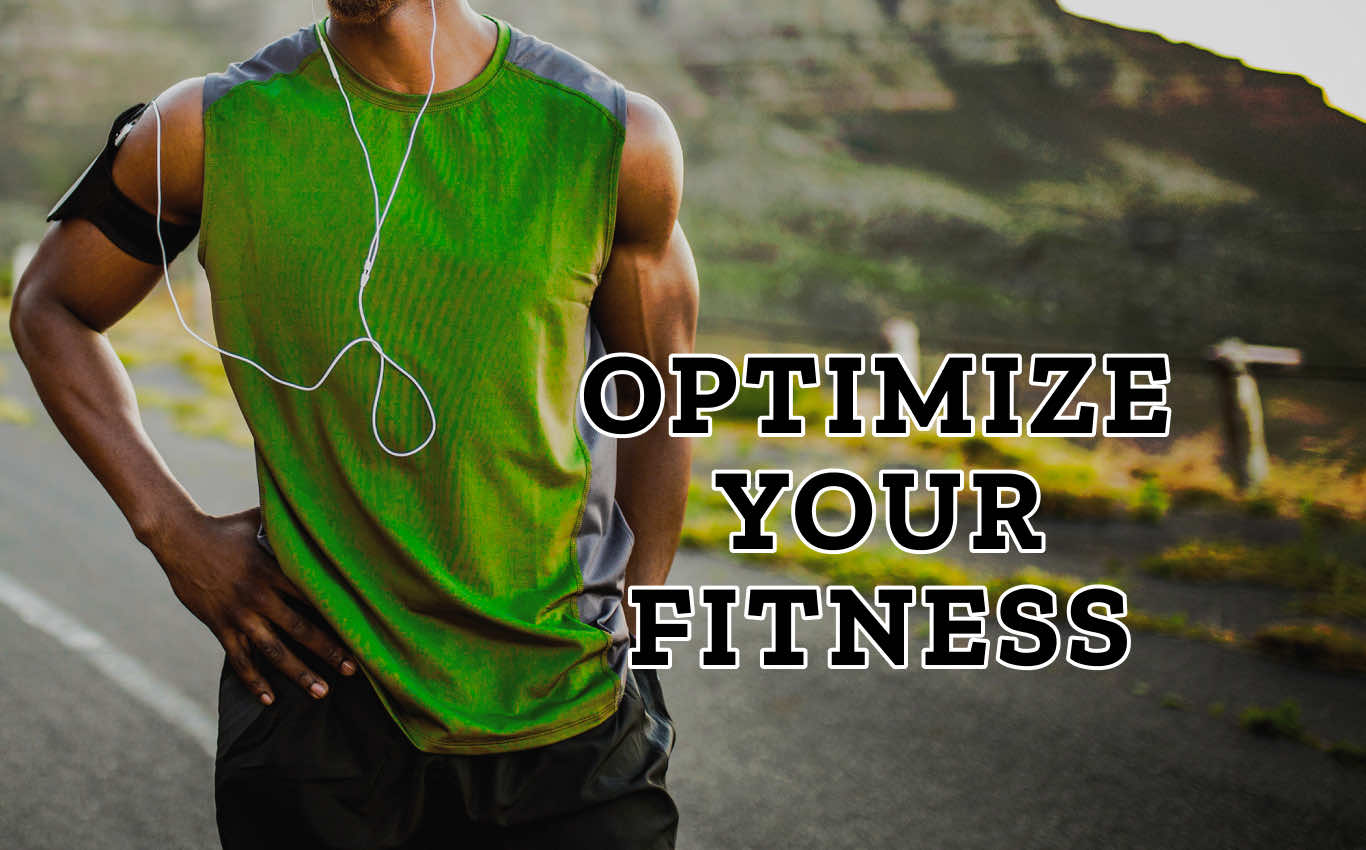 Optimize Your Fitness